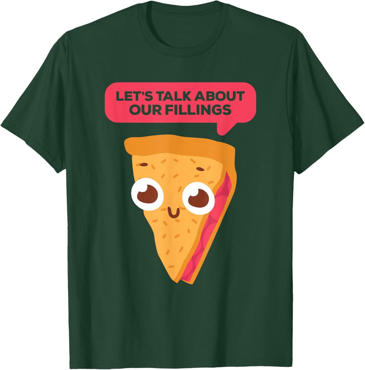 Let's Talk About Our Fillings Pie Baker Funny Baking T-Shirt - T-Shirt | Forest