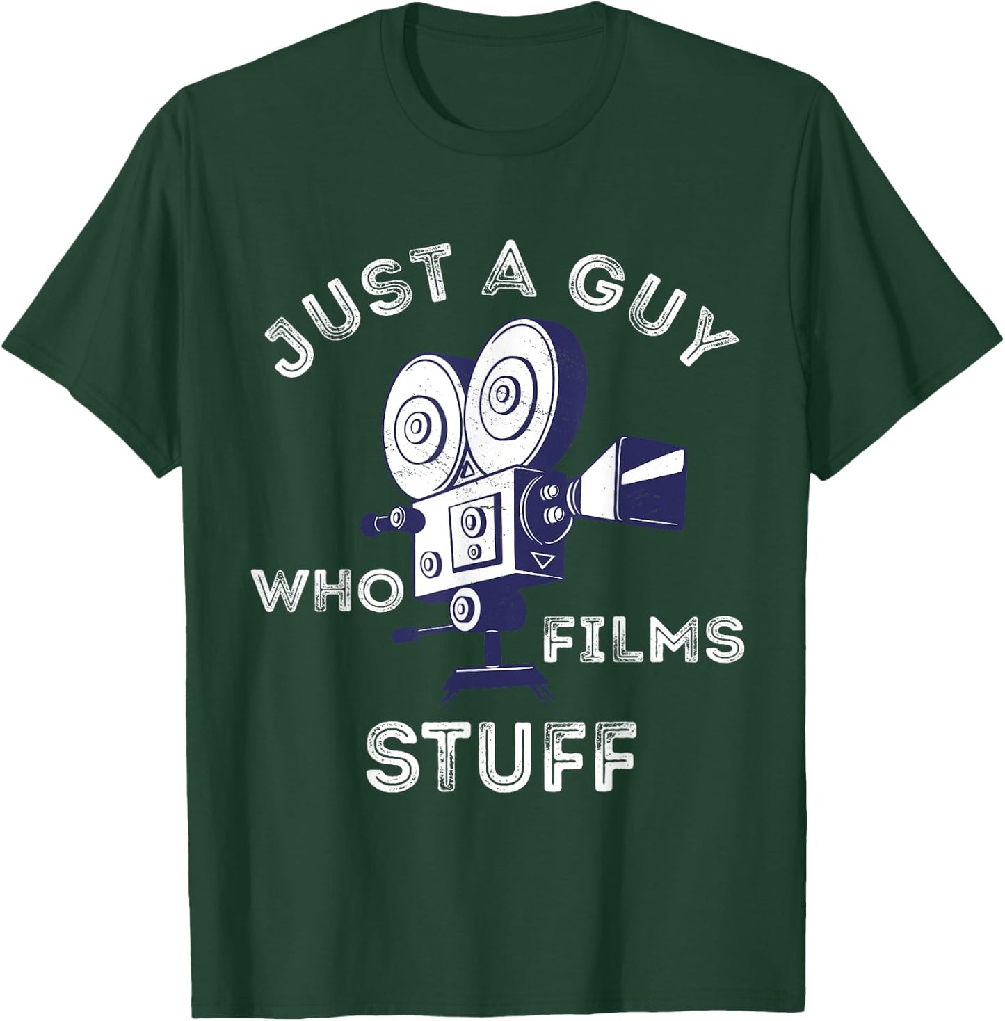 Just A Guy Who Films Stuff Filmmaker Cameraman Lover T-Shirt - T-Shirt | Forest