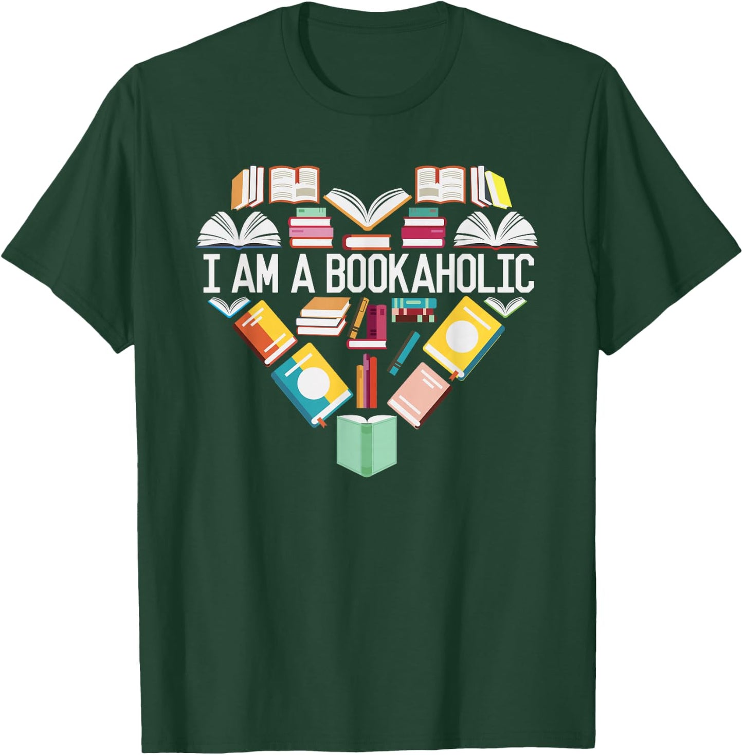 I Am A Bookaholic Shirt Book Lover Reading Librarian T-Shirt - T-Shirt | Forest