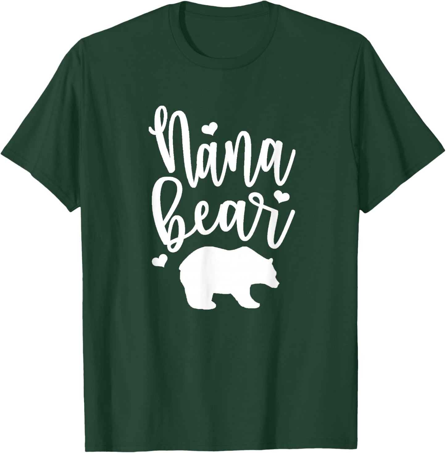 Nana Bear - Great Gift Grandma, Grandma, Mimis and More T-Shirt - T-Shirt | Forest