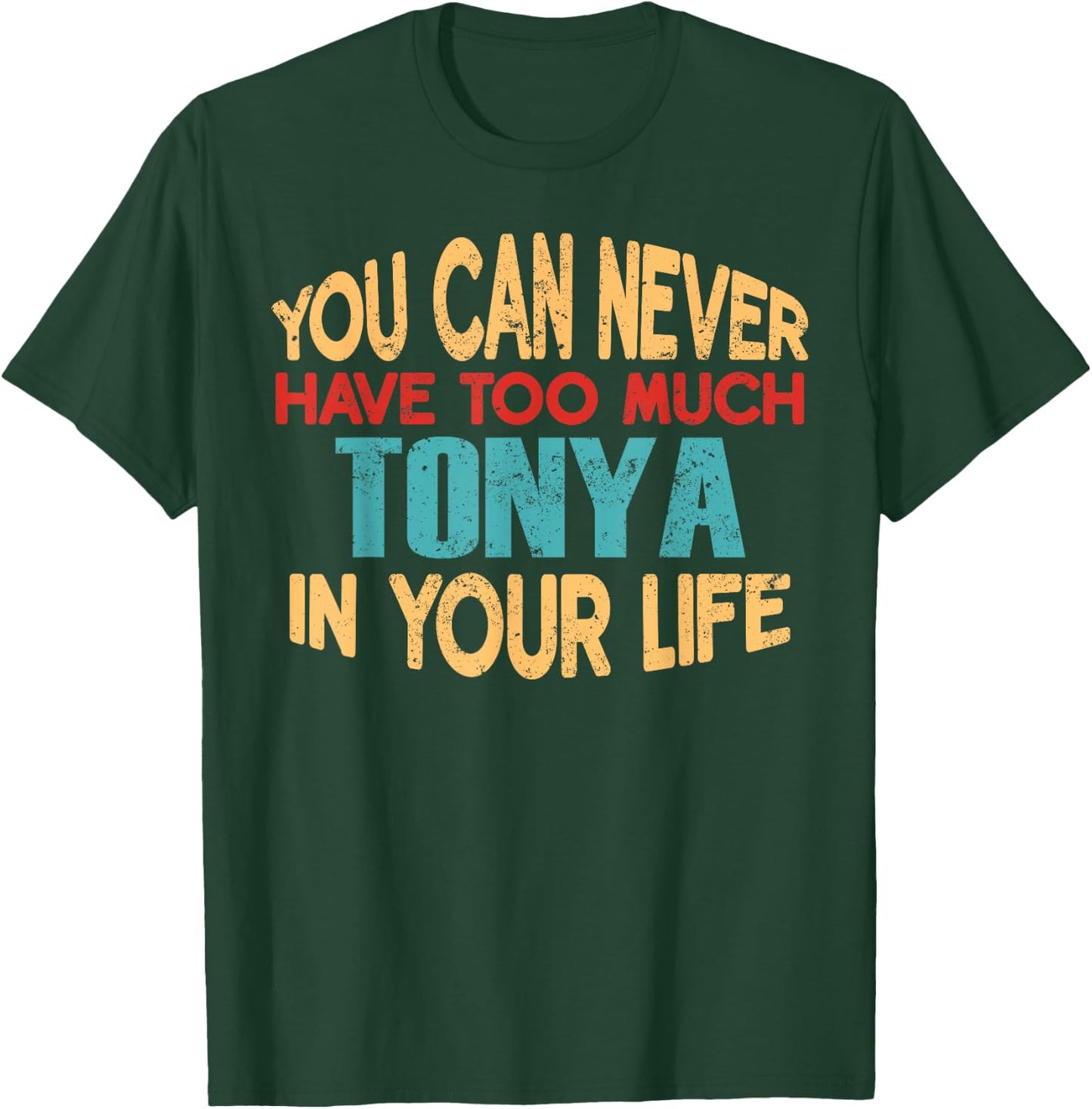 Funny Tonya Personalized First Name Joke Item T-Shirt - T-Shirt | Forest
