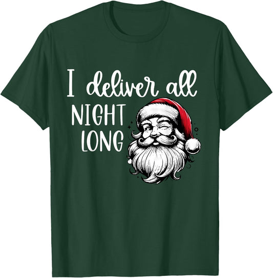 I Deliver All Night Long I'm So Good Santa Came Twice Couple T-Shirt - T-Shirt | Forest