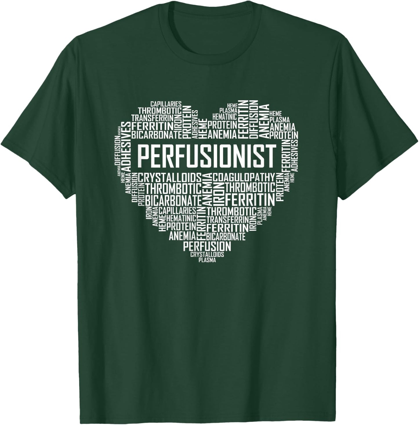 Perfusionist Heart Gift Perfusionist Science Scientist T-Shirt - T-Shirt | Forest