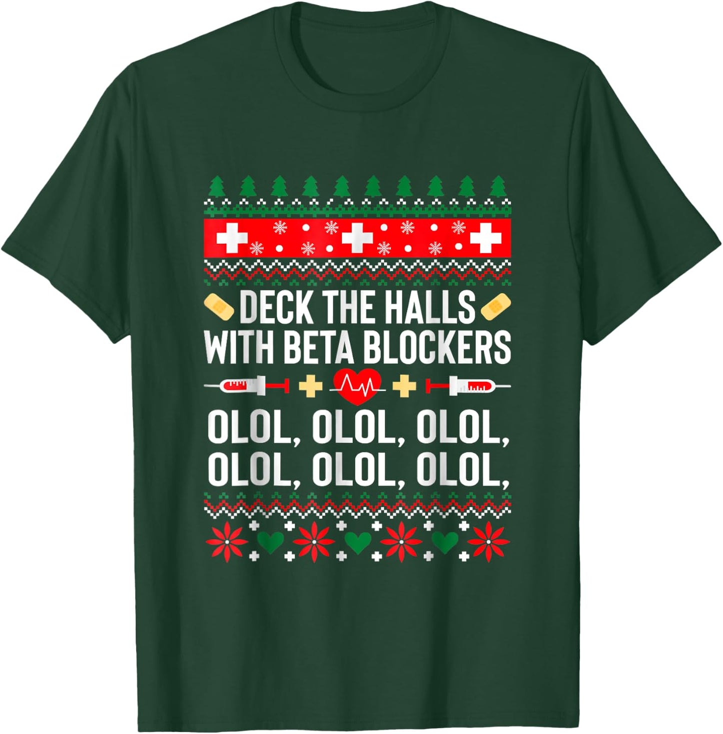 Deck the Halls with beta blockers Nurse Christmas Ugly Xmas T-Shirt - T-Shirt | Forest