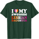 I Love My Awesome Lesbian Daughter T-Shirt - T-Shirt | Forest