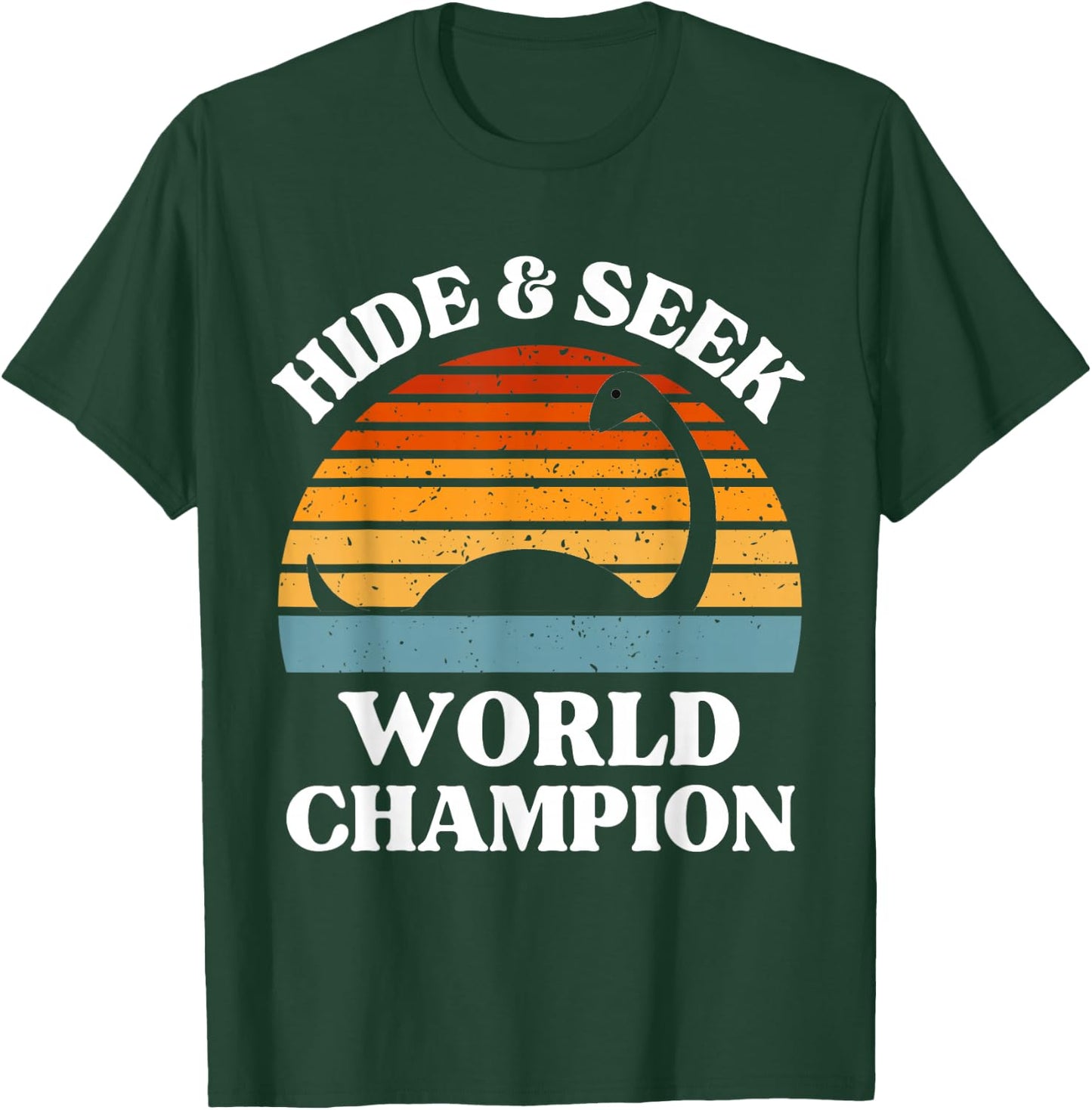 Loch Ness Monster Hide and Seek World Champion Nessie T-Shirt - T-Shirt | Forest