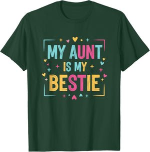 My Aunt is My Bestie Funny Aunt Family Quote Colorful T-Shirt - T-Shirt | Forest