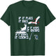 If Its Flies It Dies Nature Lover And Hunter T-Shirt - T-Shirt | Forest