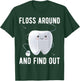 Dentistry Dental Hygienist Funny Dentist T-Shirt - T-Shirt | Forest