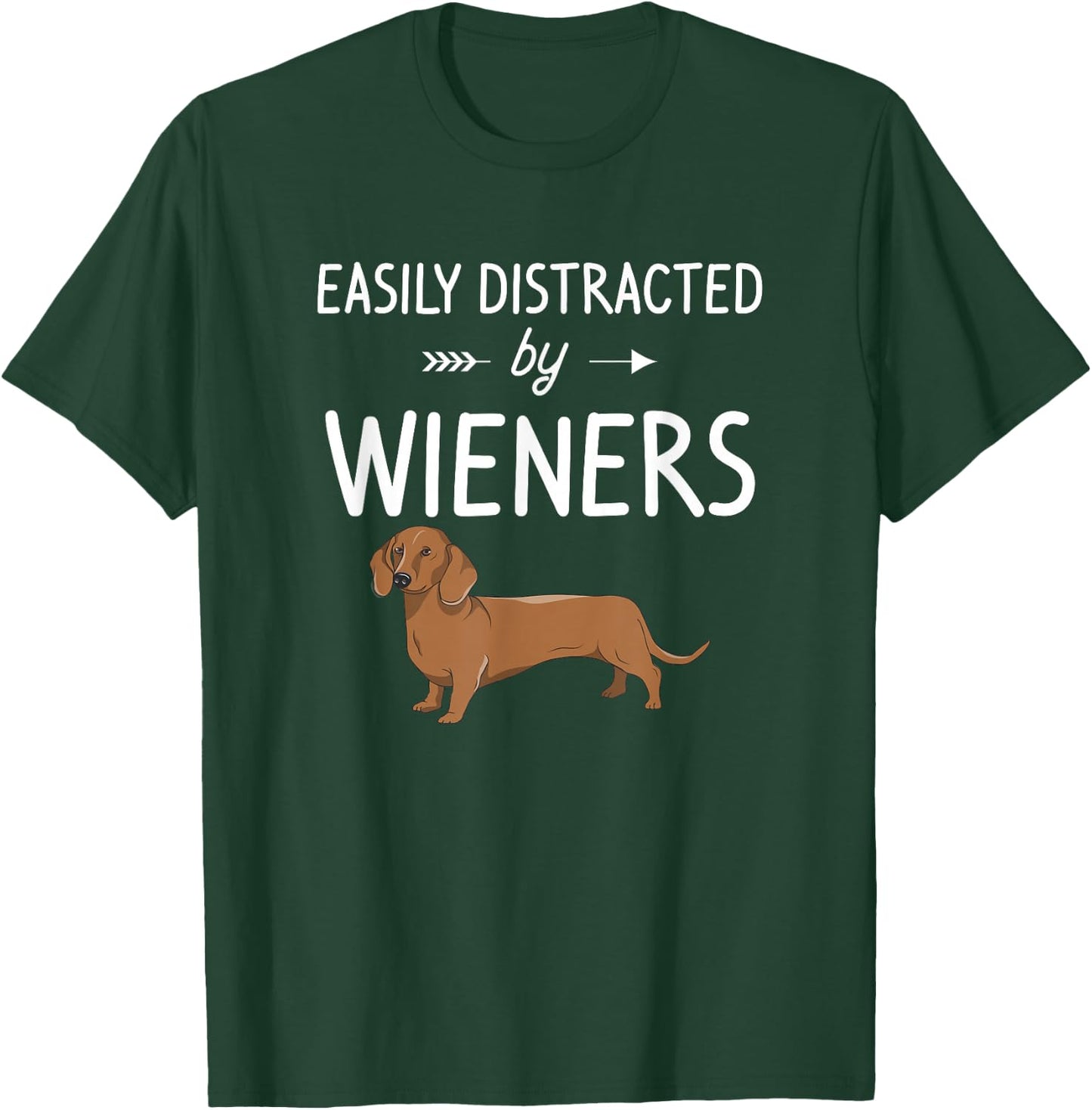 Funny Animal Gift Dachshund Weiner Dog Lover Easily Distracted By Weiners Black Cotton Blend, Polyester T-Shirt - T-Shirt | Forest