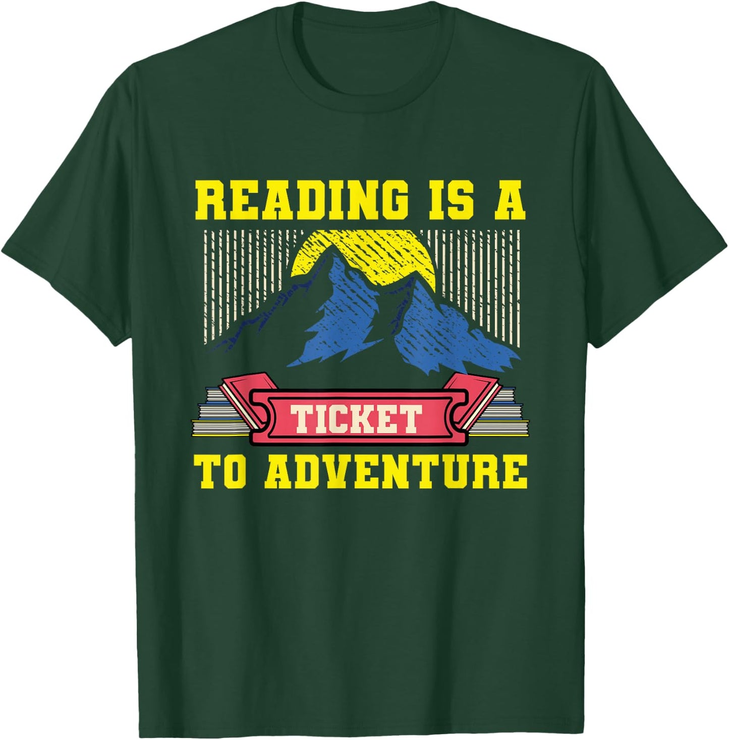 Reading Is A Ticket To Adventure Bookworm Reader Librarian T-Shirt - T-Shirt | Forest
