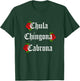 Chula Chingona Cabrona Mecican Women Rose Flower T-Shirt - T-Shirt | Forest