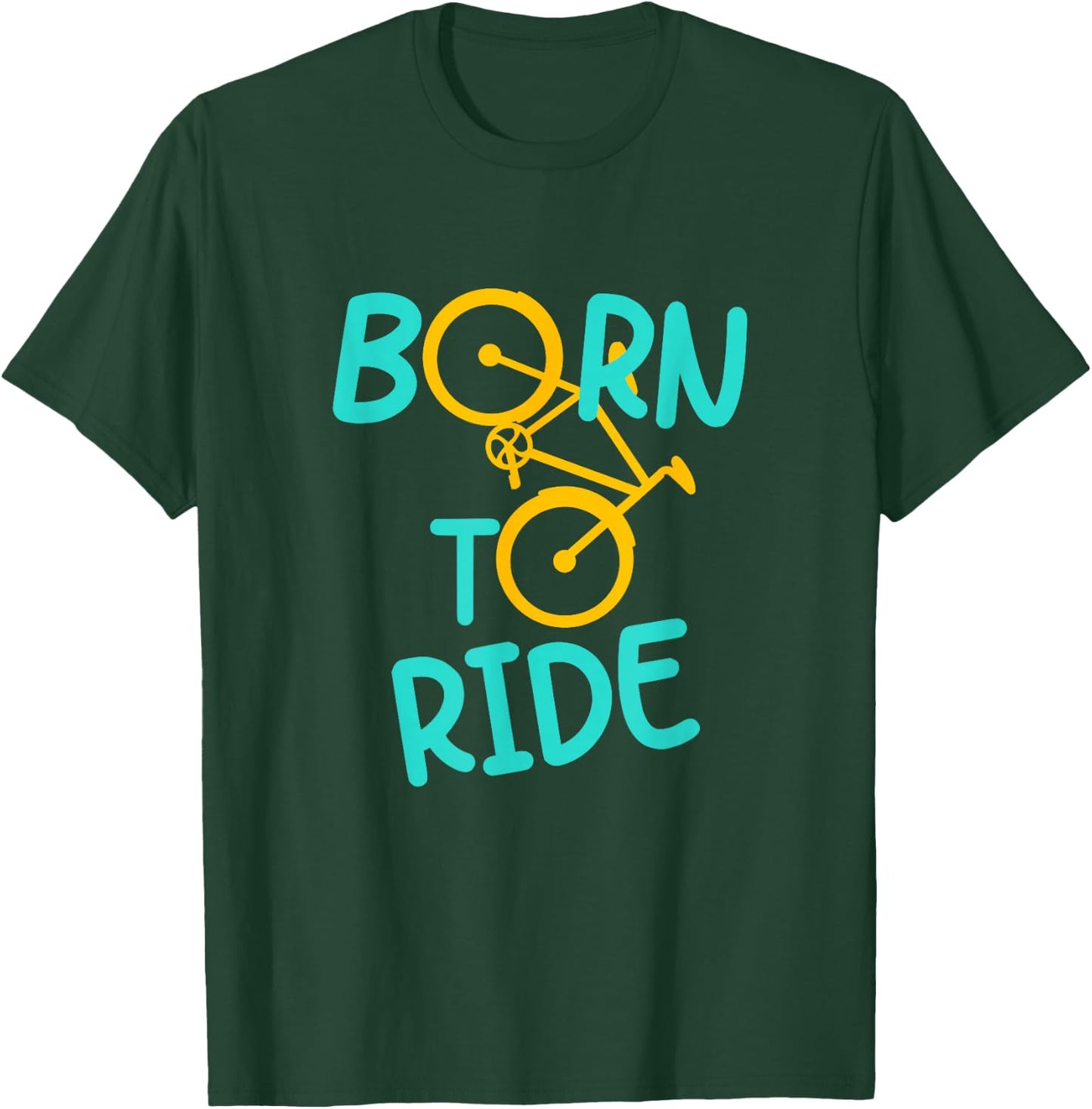 Born To Bicycle Ride Biker Cyclist Cycling Fun E-Bike Hobby T-Shirt - T-Shirt | Forest