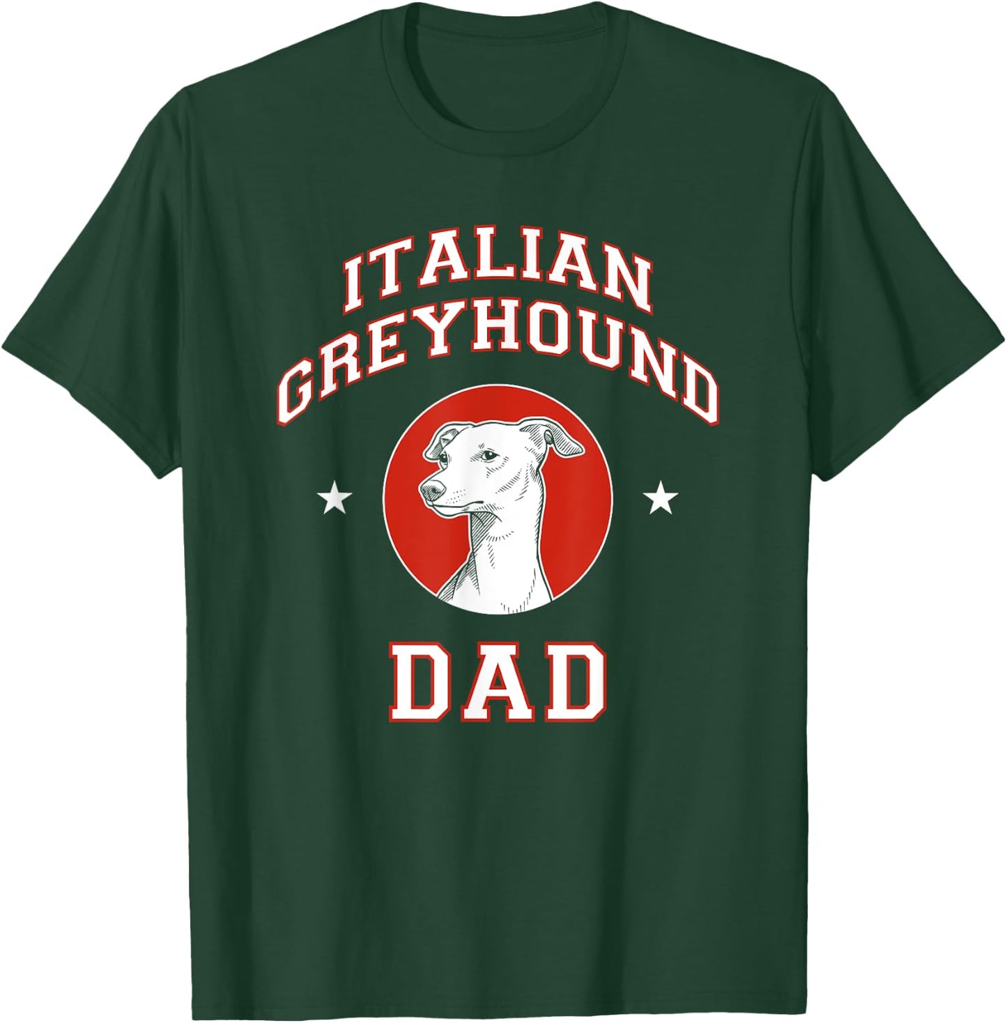 Italian Greyhound Dad Dog Father Women Girls Kids T-Shirt - T-Shirt | Forest