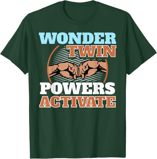 Wonder Twin Power Activated design, Sibling design T-Shirt - T-Shirt | Forest