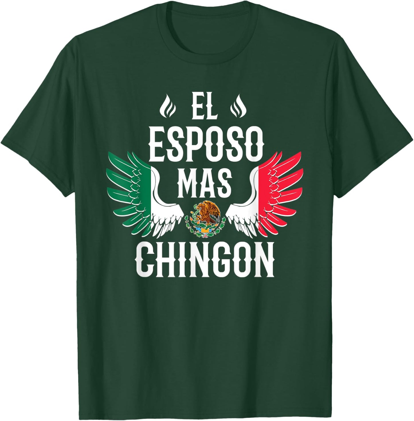 El Esposo Mas Chingon Spanish Husband Mexican Flag Eagle T-Shirt - T-Shirt | Forest