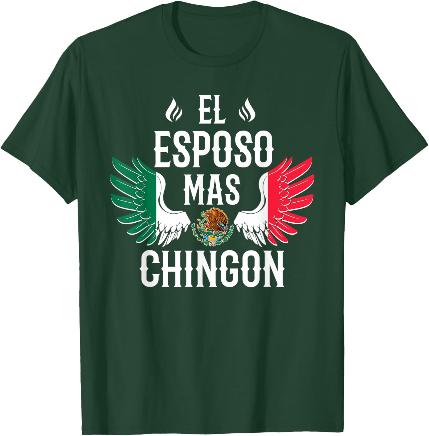 El Esposo Mas Chingon Spanish Husband Mexican Flag Eagle T-Shirt - T-Shirt | Forest