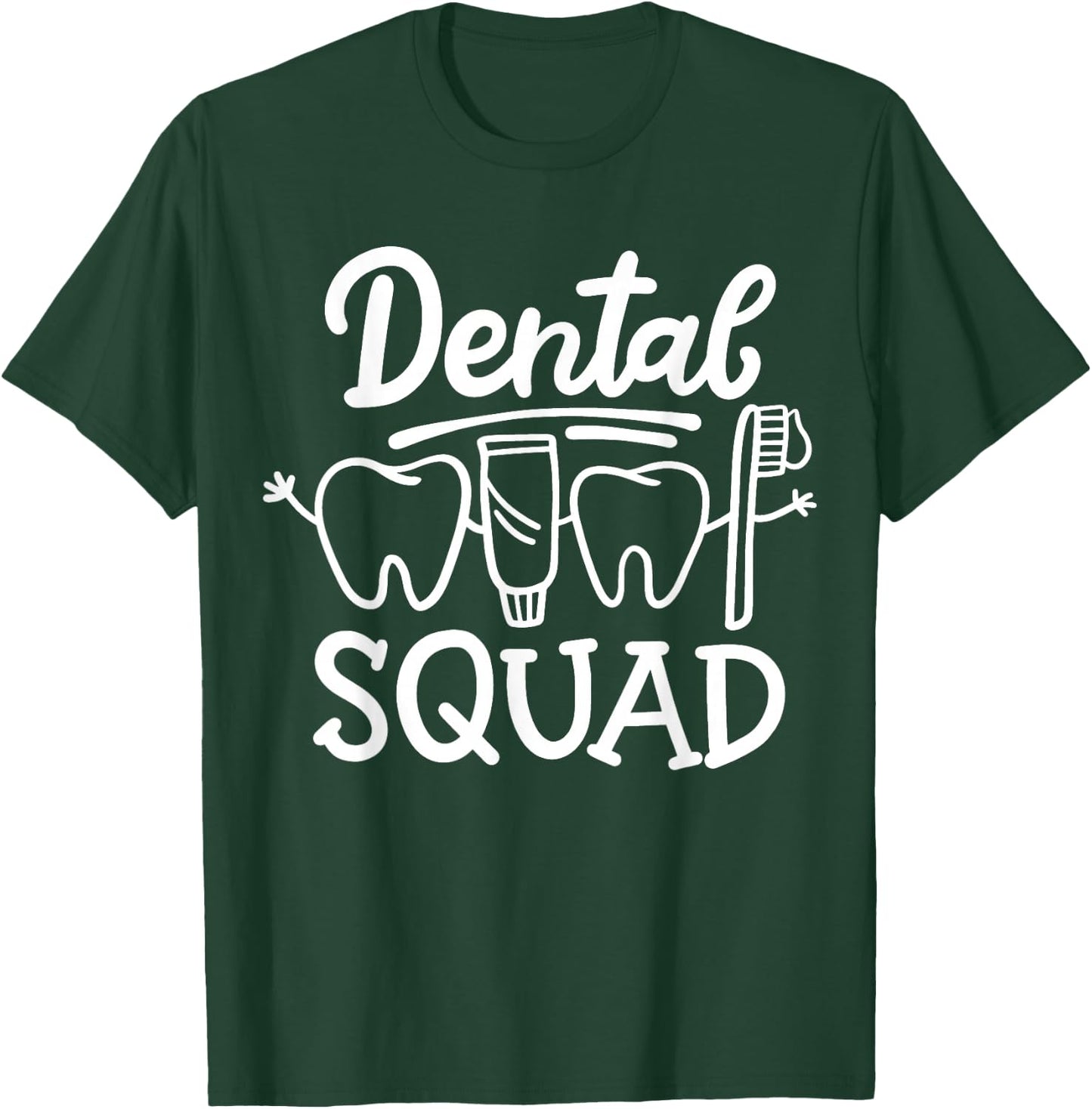 Dental Squad Dental Assistant Dental Hygienist Dentist T-Shirt - T-Shirt | Forest