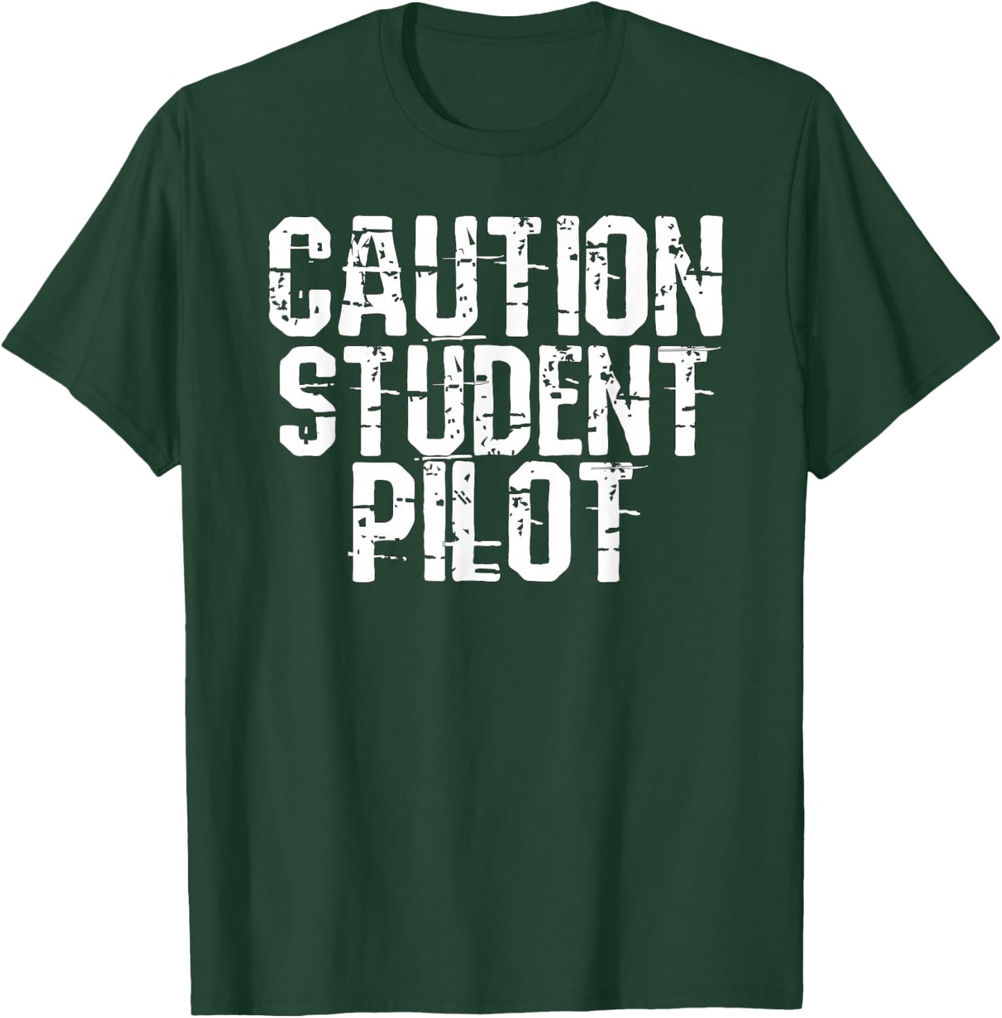 Caution Student Pilot T-Shirt - T-Shirt | Forest