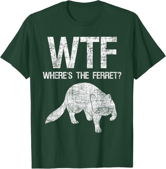 Where's The Ferret - Zoo Animal Ferret Lover T-Shirt - T-Shirt | Forest