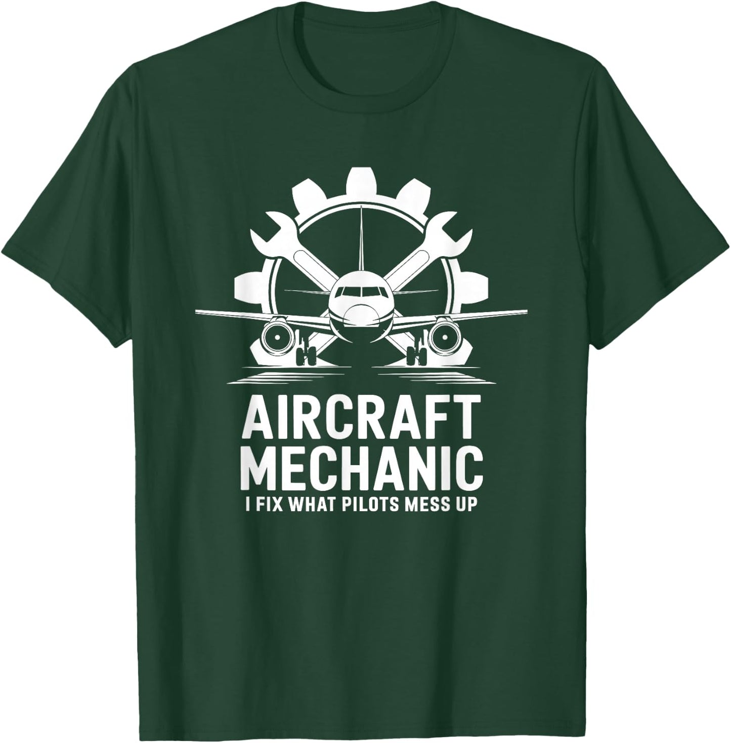 Aviation Mechanic Quote for Aircraft Tech Maintenance T-Shirt - T-Shirt | Forest
