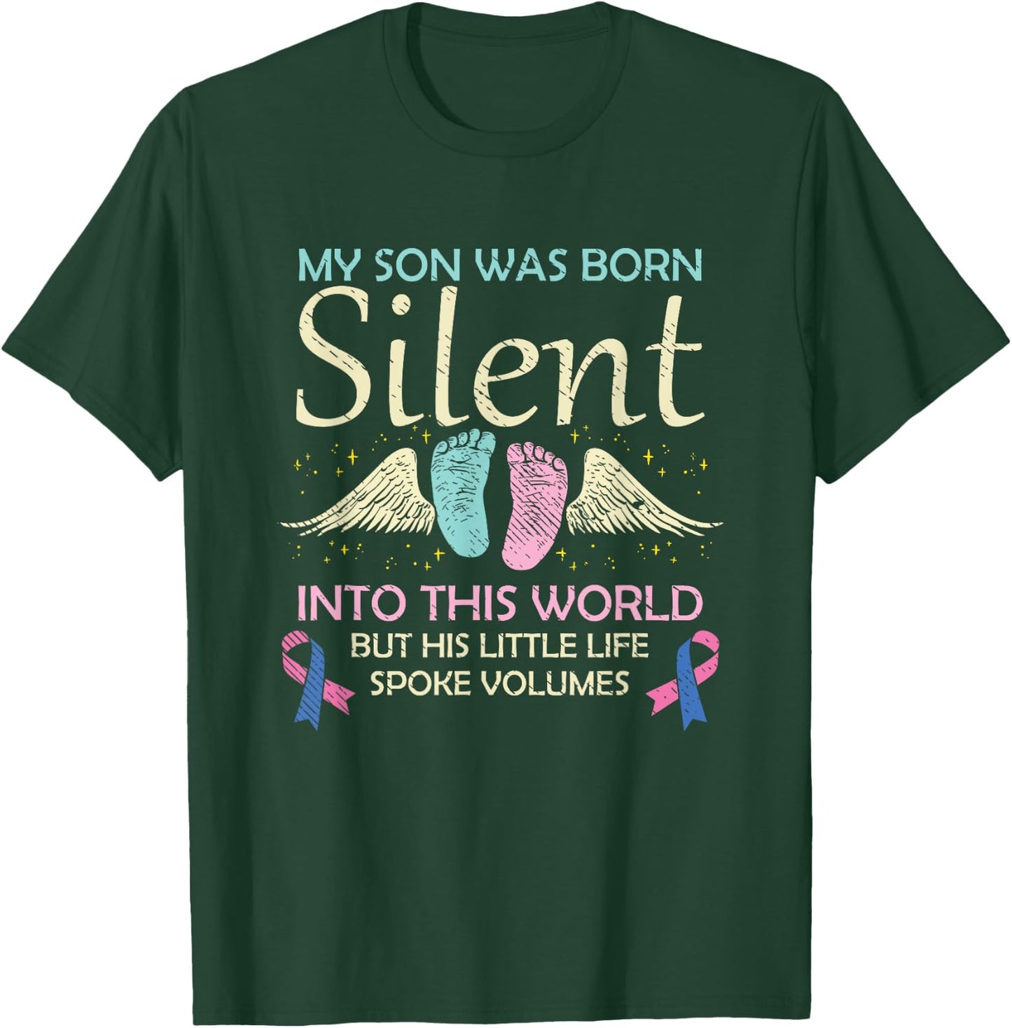 My Son Born Silent Infant Loss Awareness Miscarriage Parents T-Shirt - T-Shirt | Forest