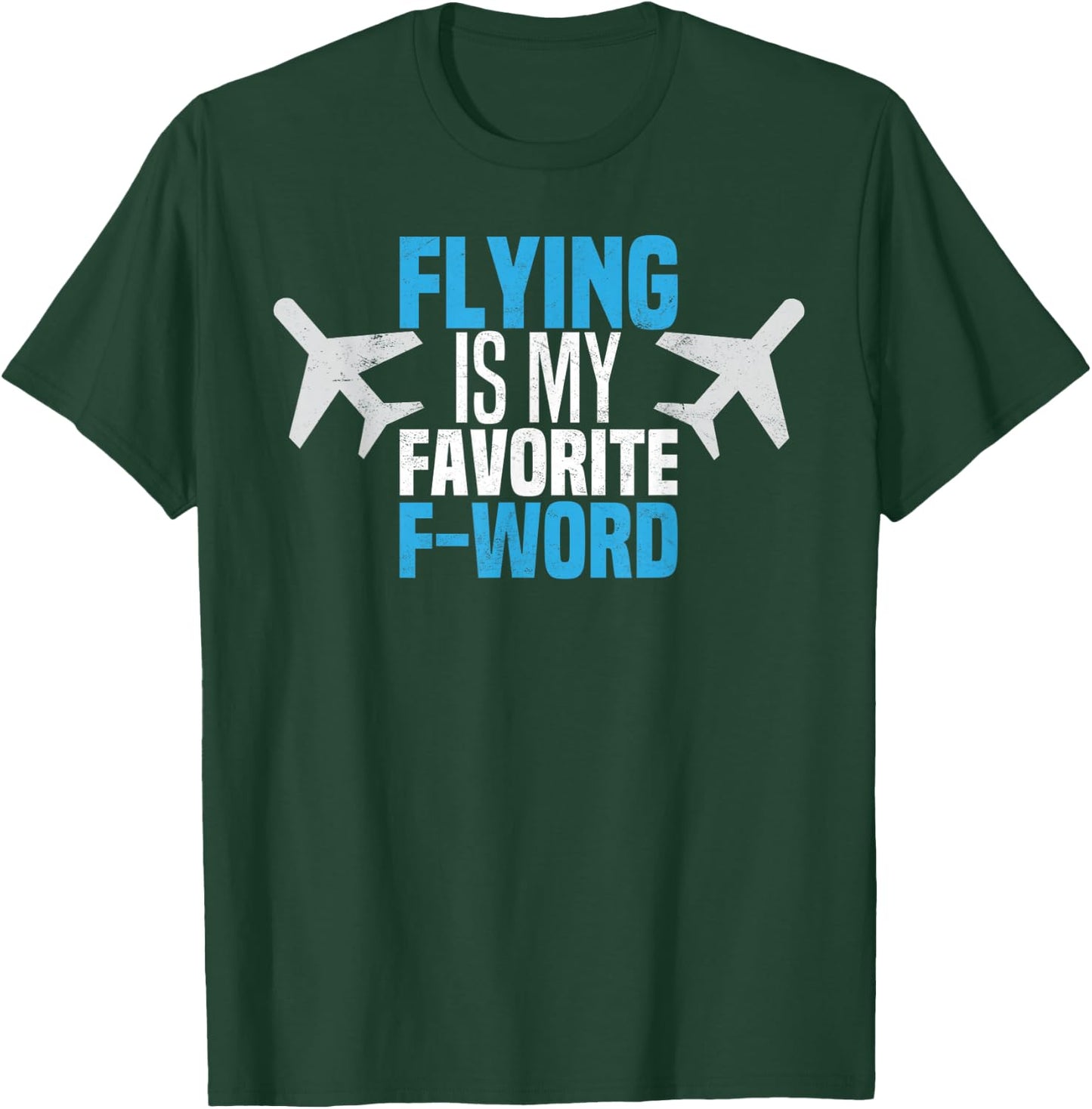 Funny Flying is My Favorite F-word Pilot Aviator T-Shirt - T-Shirt | Forest