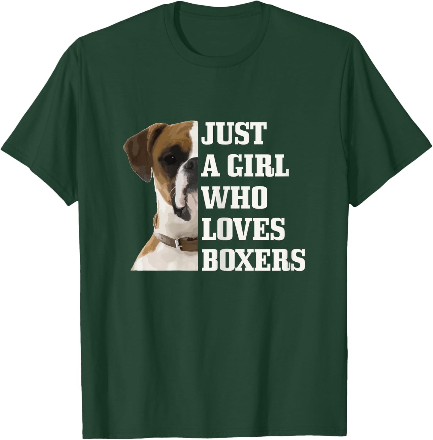 Just A Girl Who Loves Boxers Dog Boxer Mom Funny T-Shirt - T-Shirt | Forest