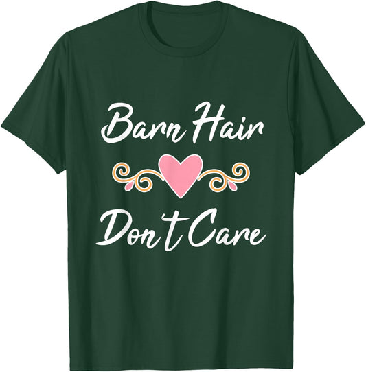 Barn Hair Don't Care T-Shirt - T-Shirt | Forest