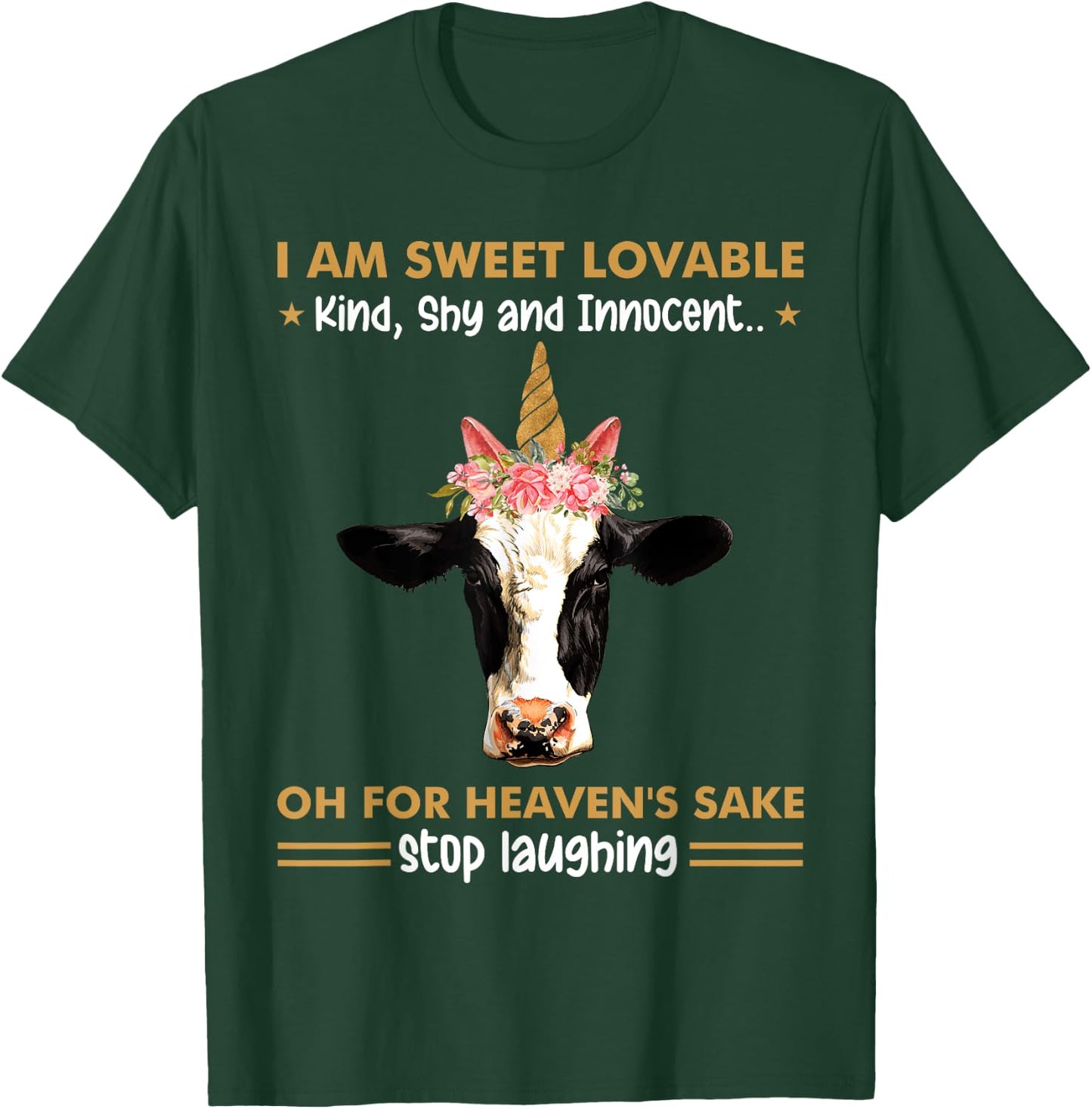 I Am Sweet Lovable Kind Shy Innocent Oh For Heaven's Sake T-Shirt - T-Shirt | Forest