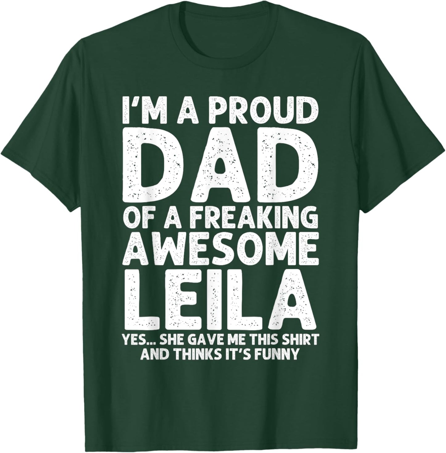 Dad Of LEILA Gift Father's Day Funny Personalized Name Joke T-Shirt - T-Shirt | Forest