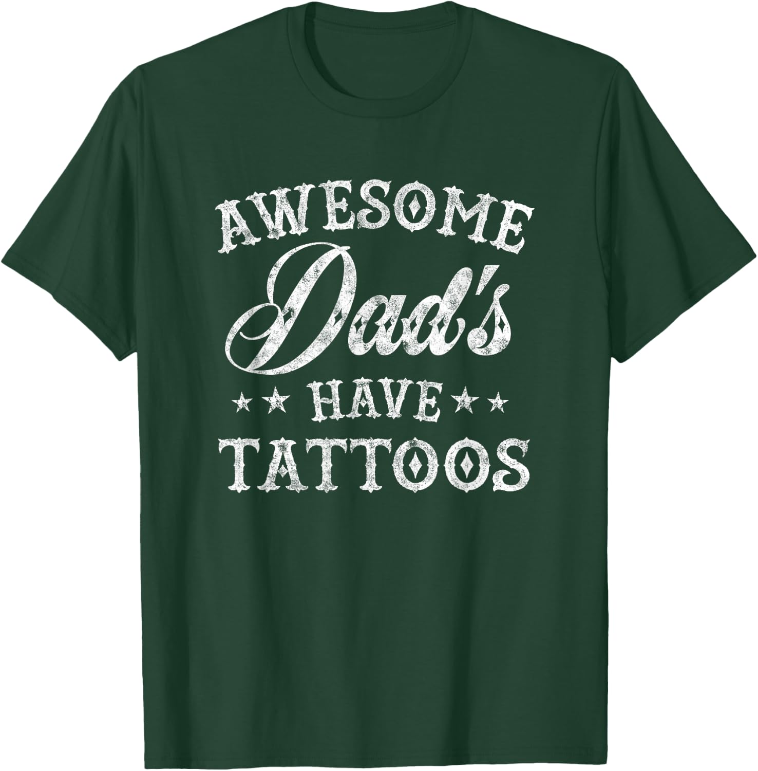 Awesome Dads Have Tattoos Funny Fathers Day Tattooed Dad T-Shirt - T-Shirt | Forest