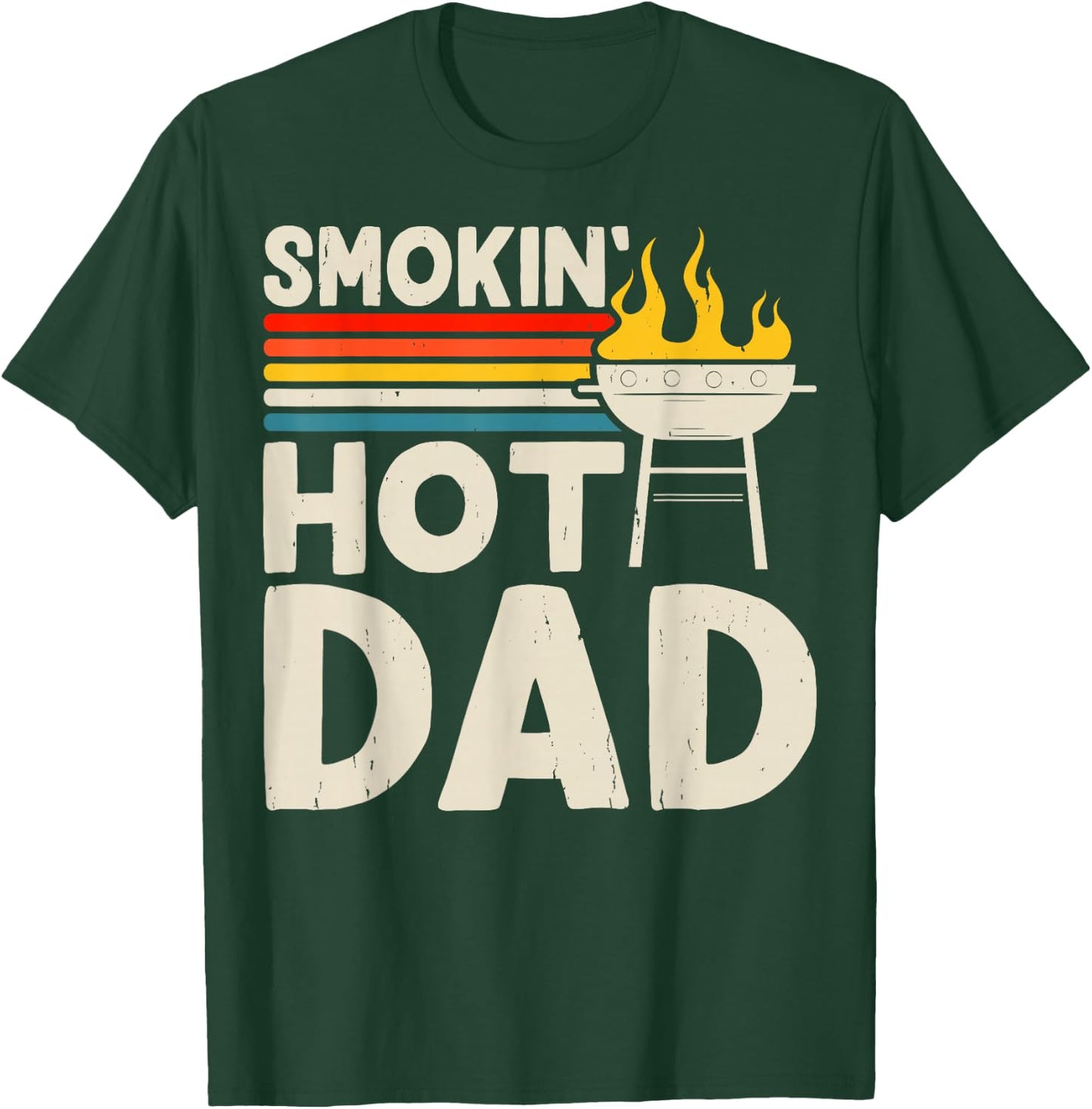 Smokin Hot Dad BBQ Grill Master Fathers Day T-Shirt - T-Shirt | Forest