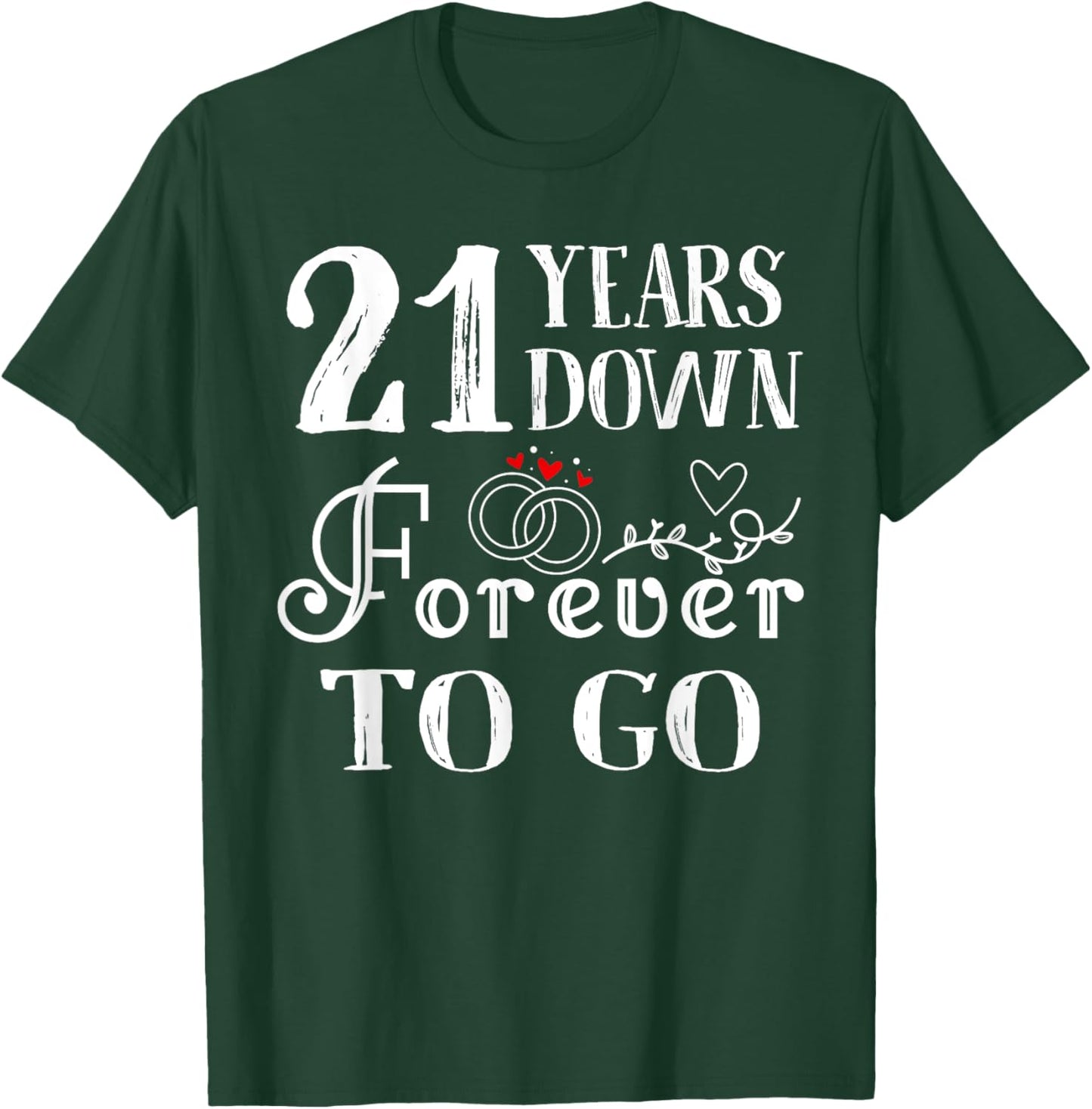 21 Years Down Forever to Go Couple 21st Wedding Anniversary T-Shirt - T-Shirt | Forest