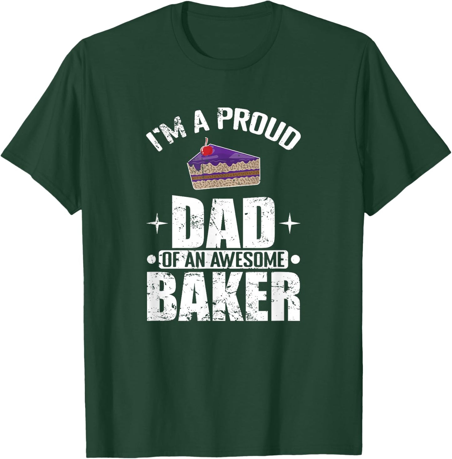 Proud Dad of an Awesome Baker Father Pastry Chef T-Shirt - T-Shirt | Forest