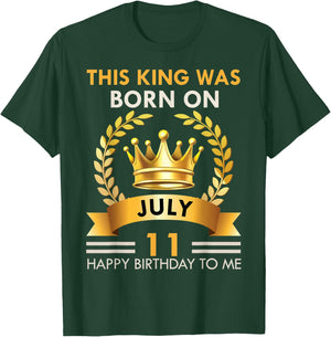 This KING Was Born On July 11 - Happy Birthday Boys Men T-Shirt - T-Shirt | Forest