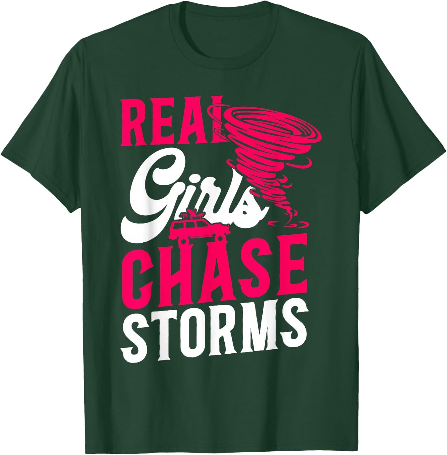 Storm Chaser Hurricane Meteorology Tornado Girl Real Girls T-Shirt - T-Shirt | Forest