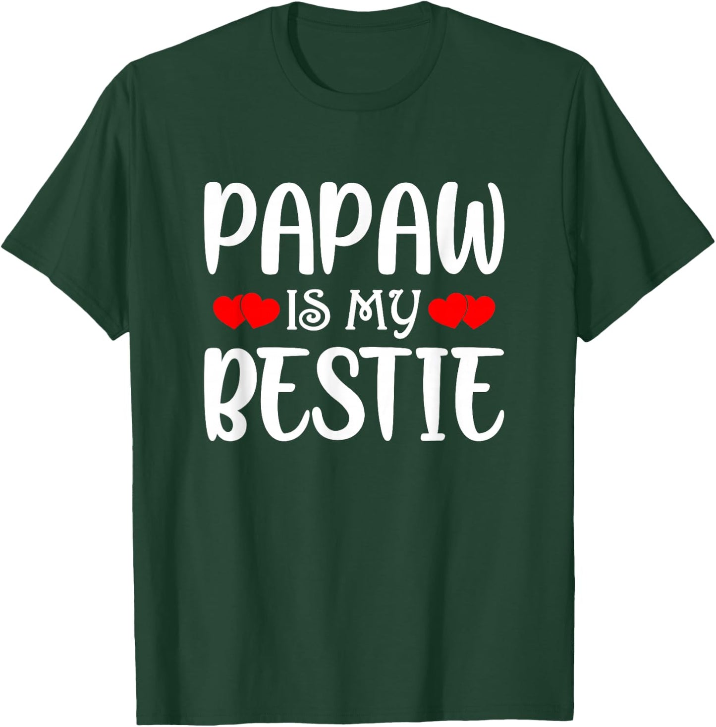 Papaw Is My Bestie Toddler Design from Grandma Grandpa T-Shirt - T-Shirt | Forest