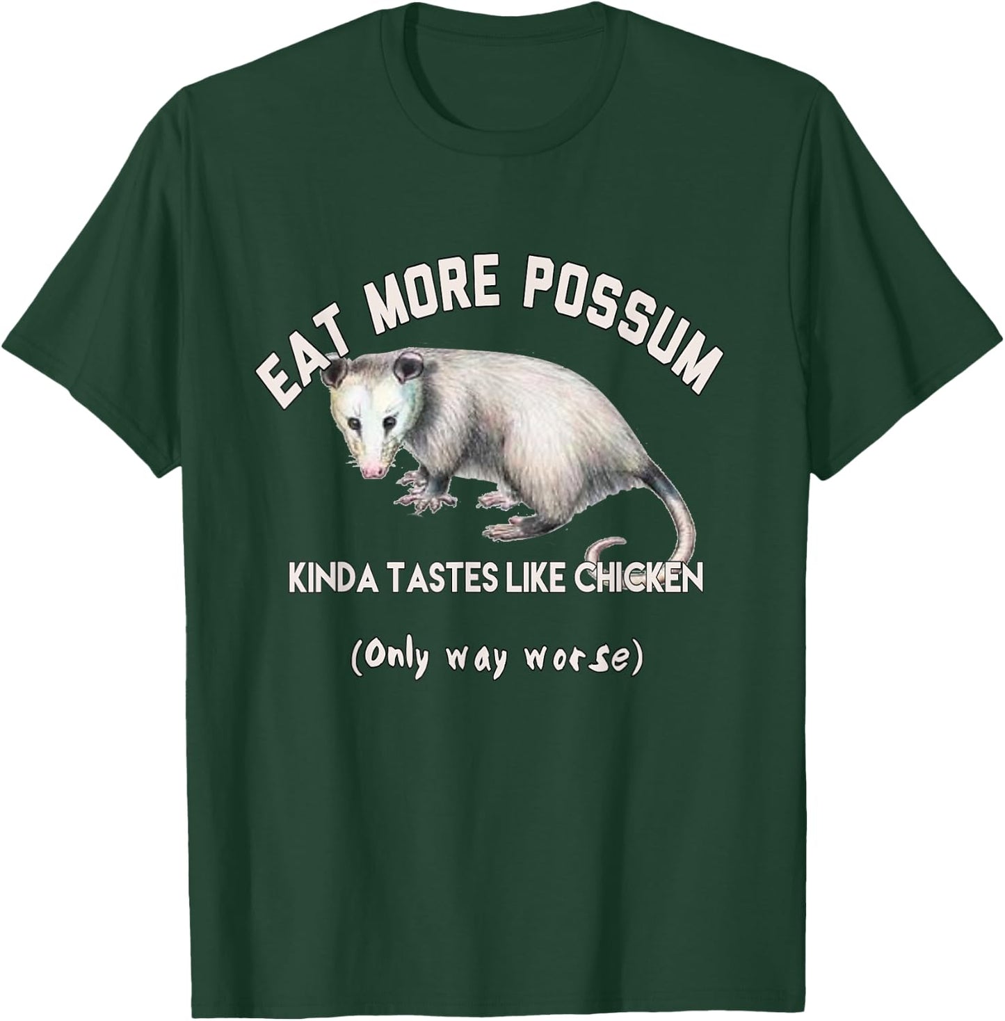 Funny Eat More Possum Tastes Like Chicken Opossum Hunters T-Shirt - T-Shirt | Forest