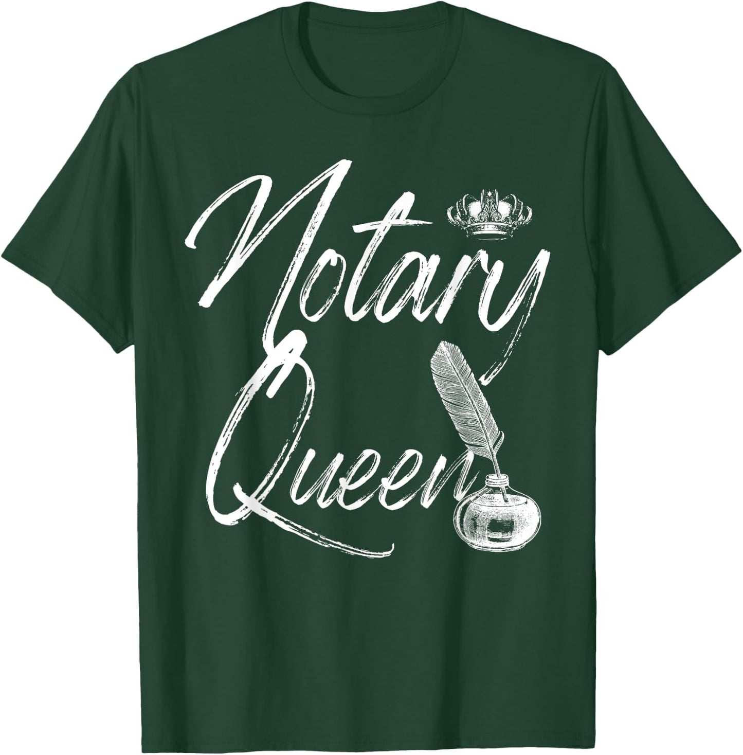 Notary Queen Notarize Funny Notary Public Signer Oath T-Shirt - T-Shirt | Forest