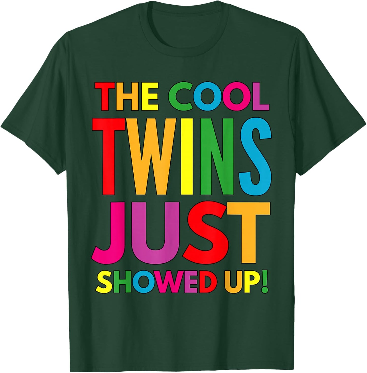 The Cool Twins Just Showed up Funny Twins T-Shirt - T-Shirt | Forest