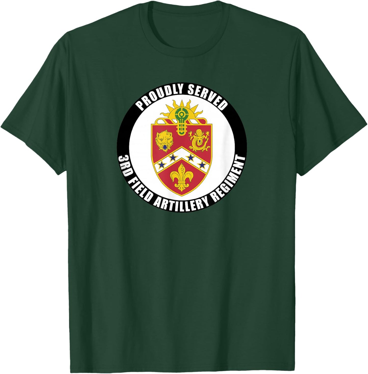 Proudly Served 3rd Field Artillery Regiment Army Veteran T-Shirt - T-Shirt | Forest