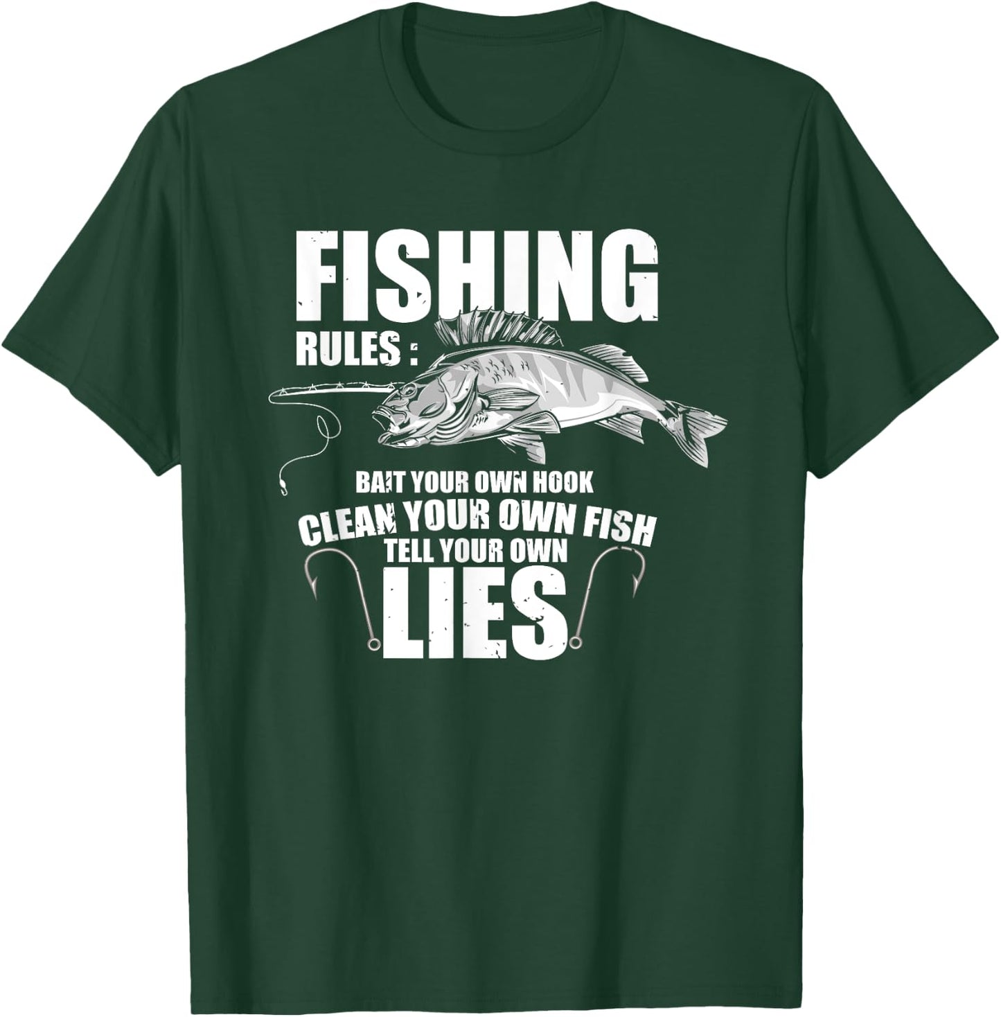 Fishermen Fishing Rules Bait Your Own Hook Clean Fish Lie T-Shirt - T-Shirt | Forest