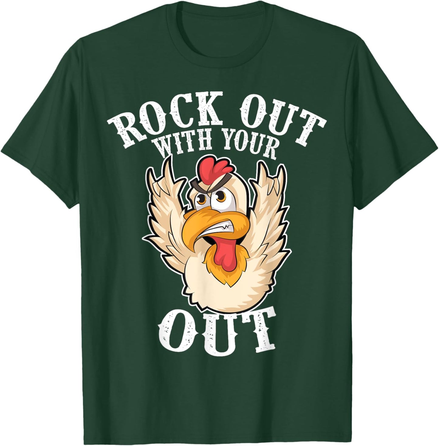 Funny Rock Out With Your Cock Out | Cool Chicken Lover Gift T-Shirt - T-Shirt | Forest