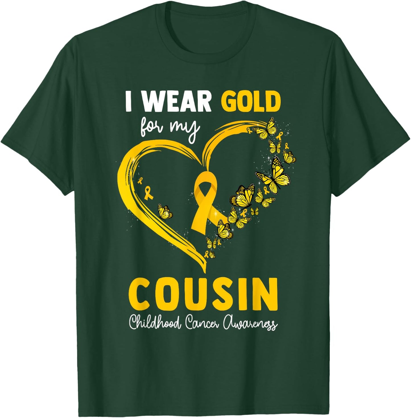 I Wear Gold For My Cousin Childhood Cancer Heart Ribbon T-Shirt - T-Shirt | Forest