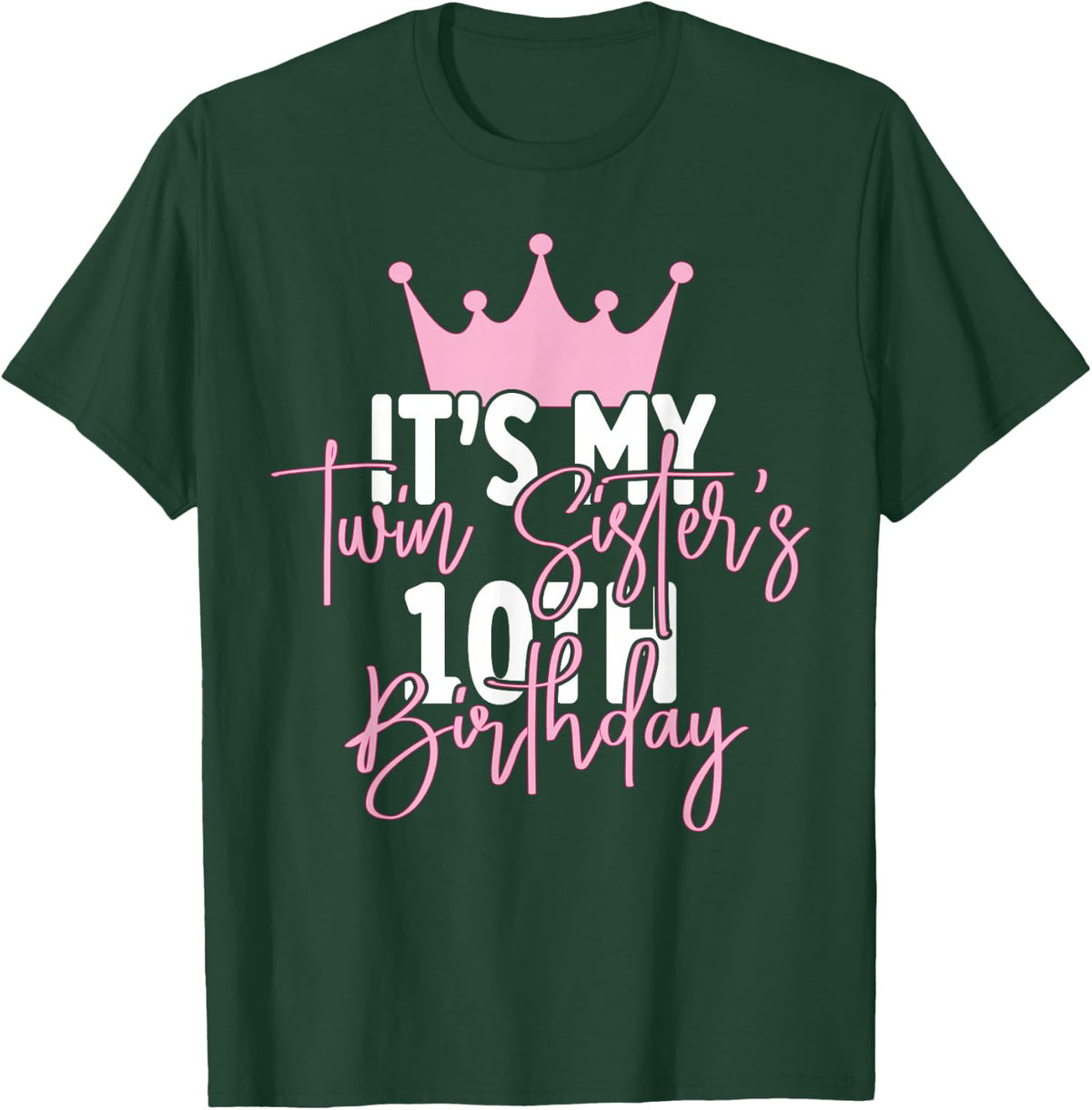 It's My Twin Sister 10th Birthday Party Idea T-Shirt - T-Shirt | Forest