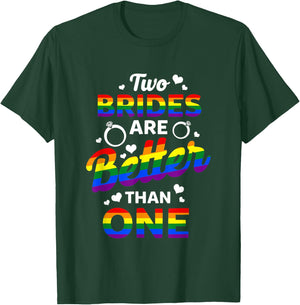 Two Brides are better than one - Lesbian Bachelorette Party T-Shirt - T-Shirt | Forest