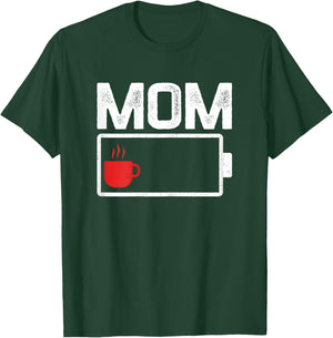 Mom Coffee Exhausted Tired Mommy Low Energy Battery T-Shirt - T-Shirt | Forest