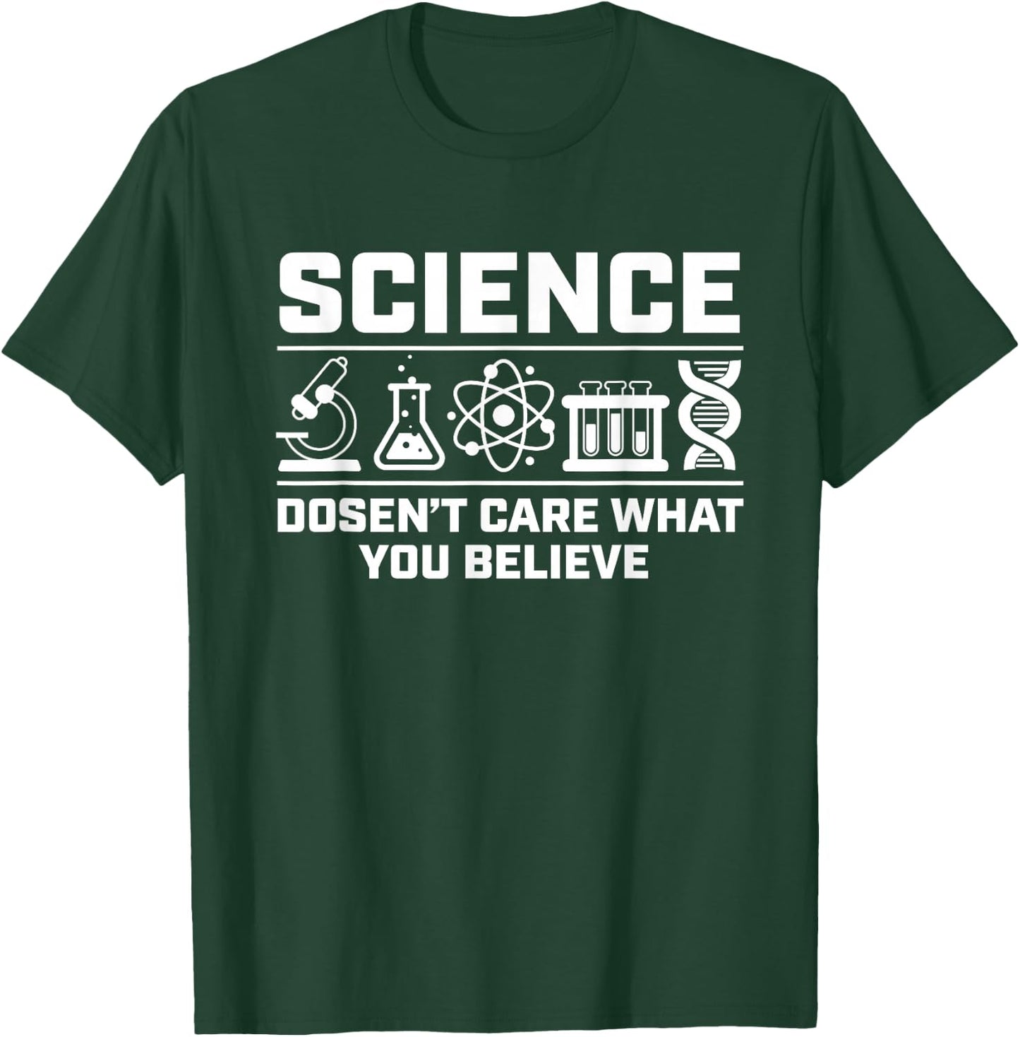 Science Doesn't Care What You Believe T-Shirt - T-Shirt | Forest