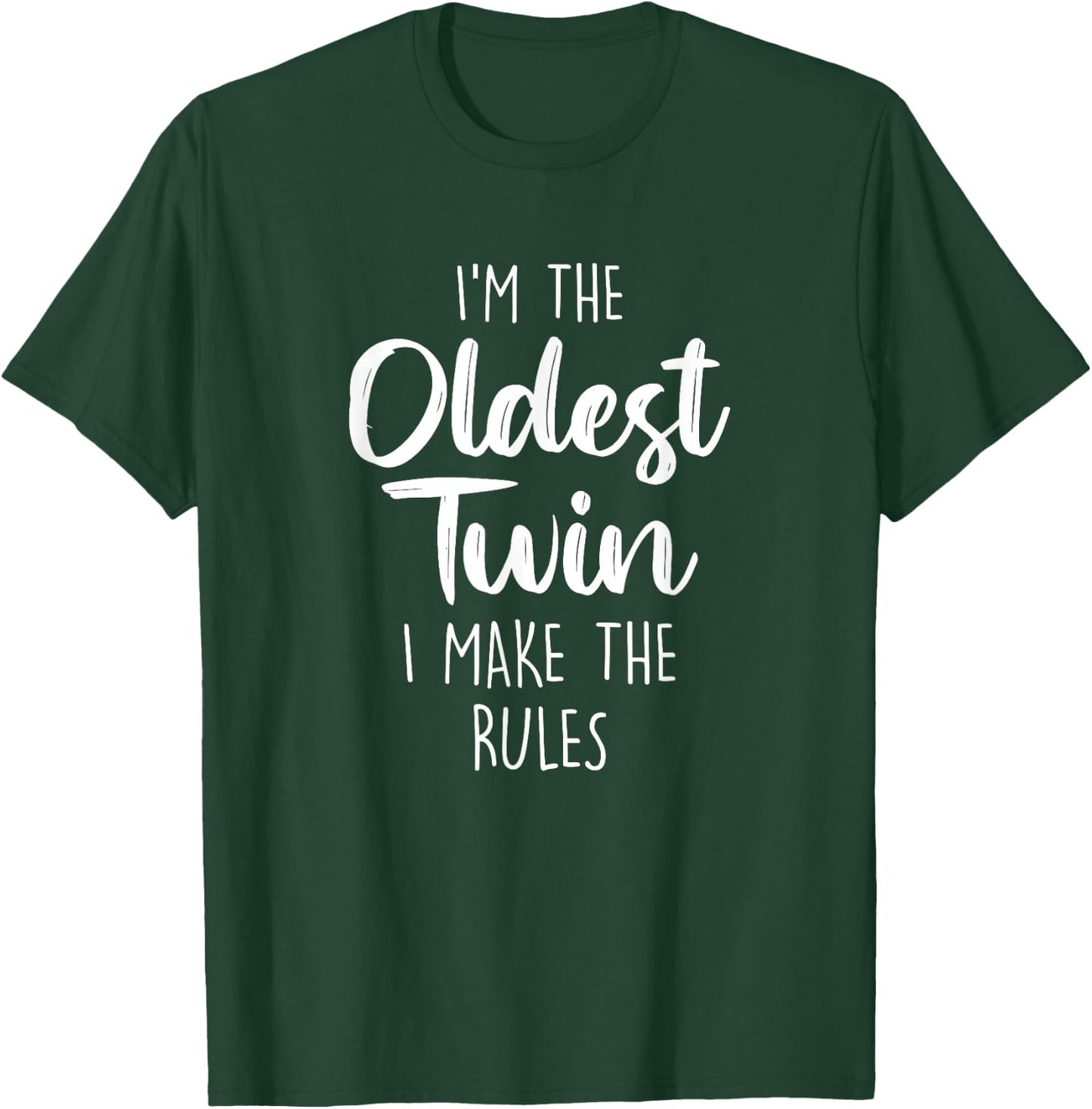 I'm The Oldest Twin, I Make the Rules Sibling Oldest Twin T-Shirt - T-Shirt | Forest